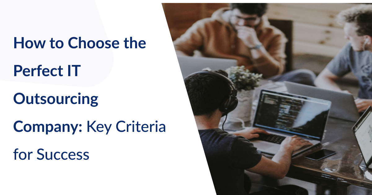 How to Choose the Perfect IT Outsourcing Company: Key Criteria for Success - Pharos Solutions - Pharos Solutions How to Choose the Perfect IT Outsourcing Company: Key Criteria for Success